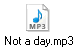 Not a day.mp3